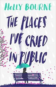 The Places I've Cried In Public Holly Bourne