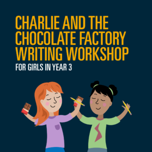 Charlie and Chocolate Factory Writing Workshop